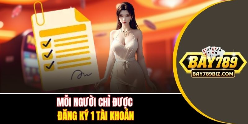 Mỗi người chỉ được đăng ký 1 tài khoản